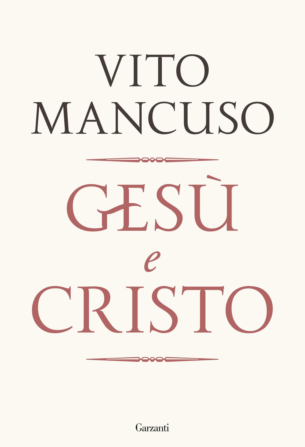 Vito Mancuso, Gesù e Cristo